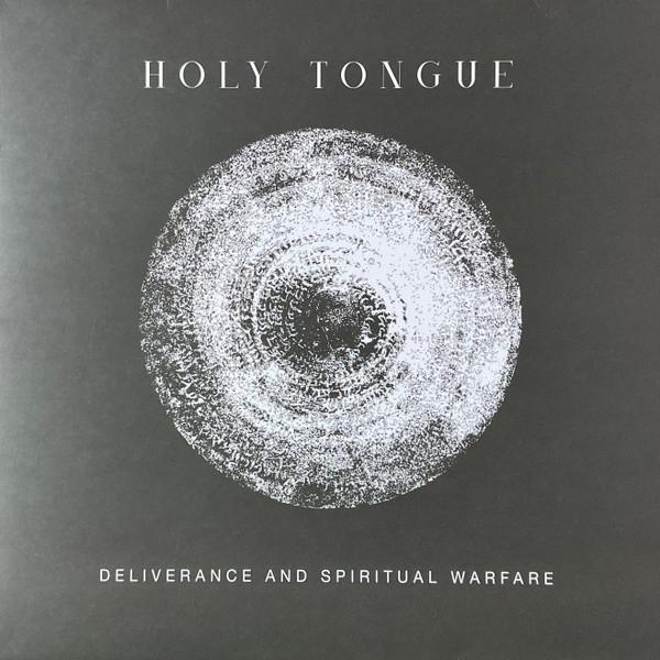 Holy Tongue - Deliverance And Spiritual Warfare
