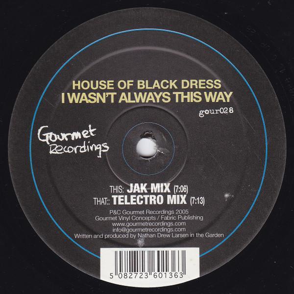 House Of Black Dress - I Wasn't Always This Way
