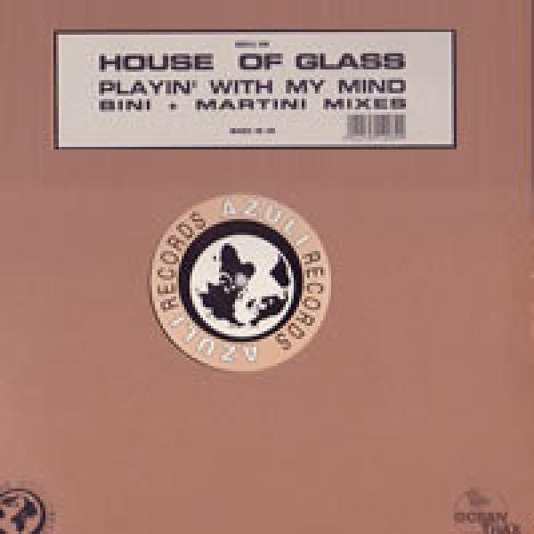 House Of Glass - Playin' With My Mind (Bini + Martini Mixes)