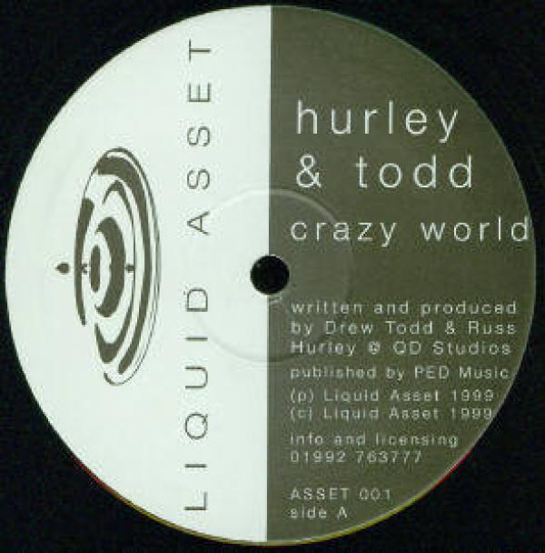 Hurley & Todd - Crazy World