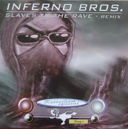 Inferno Bros. - Slaves To The Rave (Remix)