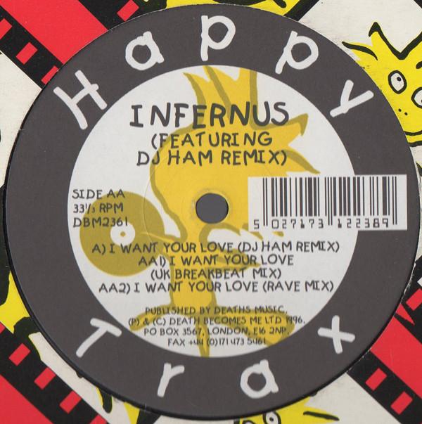 Infernus - I Want Your Love (Featuring DJ Ham Remix)