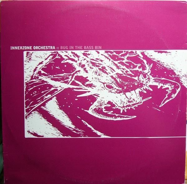 Innerzone Orchestra - Bug In The Bass Bin