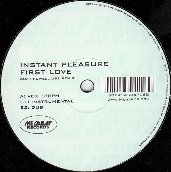 Instant Pleasure (2) - First Love (DB2 Remixes)