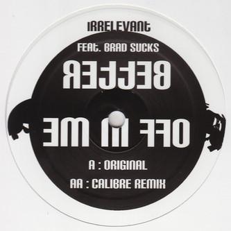 Irrelevant (2), Brad Sucks - Better Off In Me