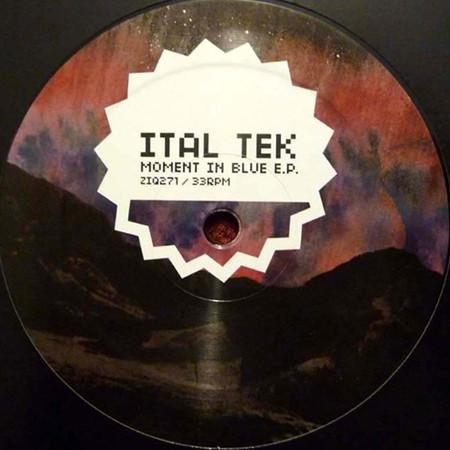Ital Tek - Moment In Blue E.P.