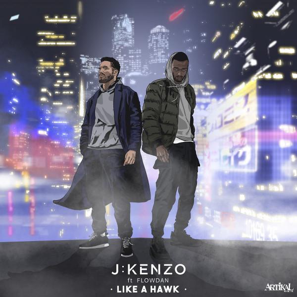 J:Kenzo, Flow Dan - Like A Hawk