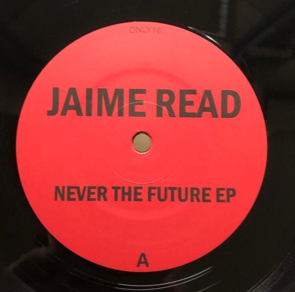 Jaime Read - Never The Future EP