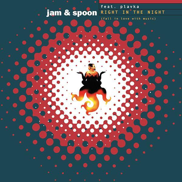 Jam & Spoon, Plavka - Right In The Night (Fall In Love With Music)
