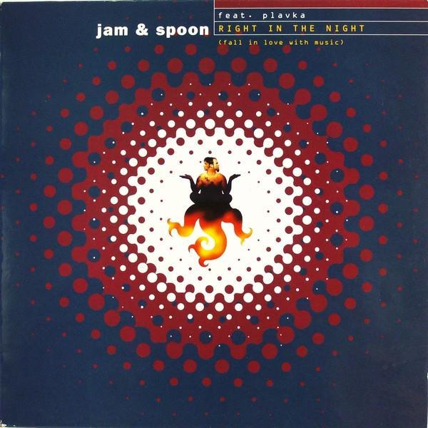 Jam & Spoon, Plavka - Right In The Night (Fall In Love With Music)