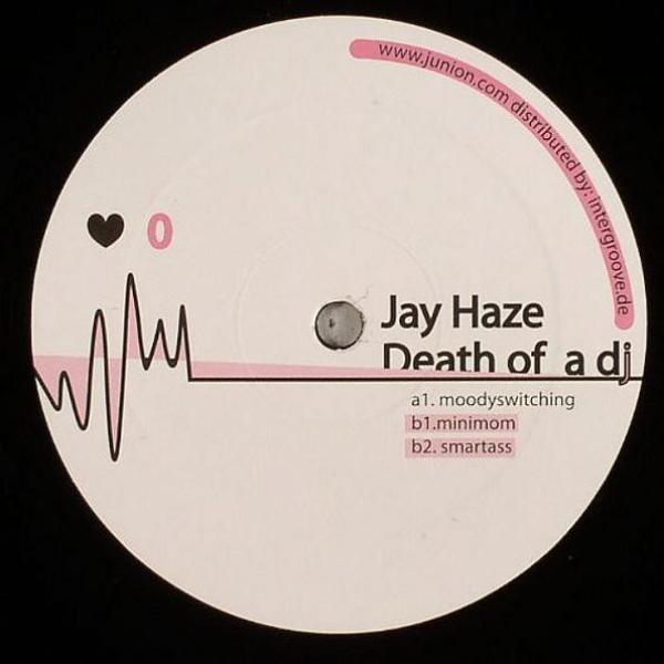 Jay Haze - Death Of A DJ