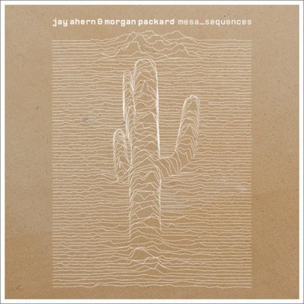 Jay Patrick Ahern, Morgan Packard - Mesa_Sequences