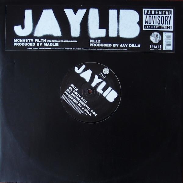 Jaylib - McNasty Filth / Pillz