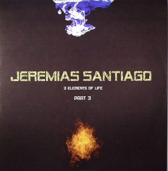 Jeremias Santiago - 3 Elements Of Life Part 3