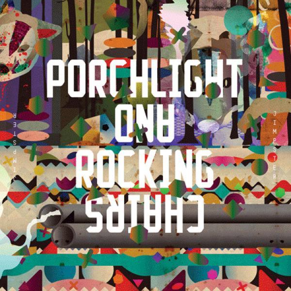 Jimpster - Porchlight And Rocking Chairs