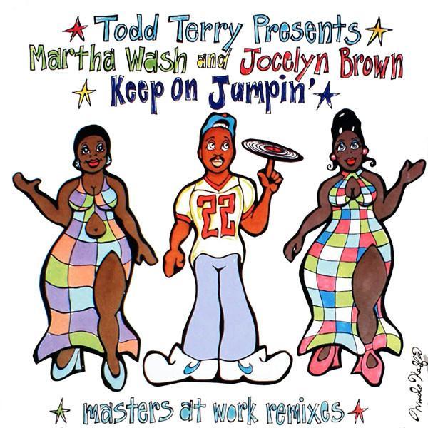 Jocelyn Brown, Todd Terry, Martha Wash - Keep On Jumpin'