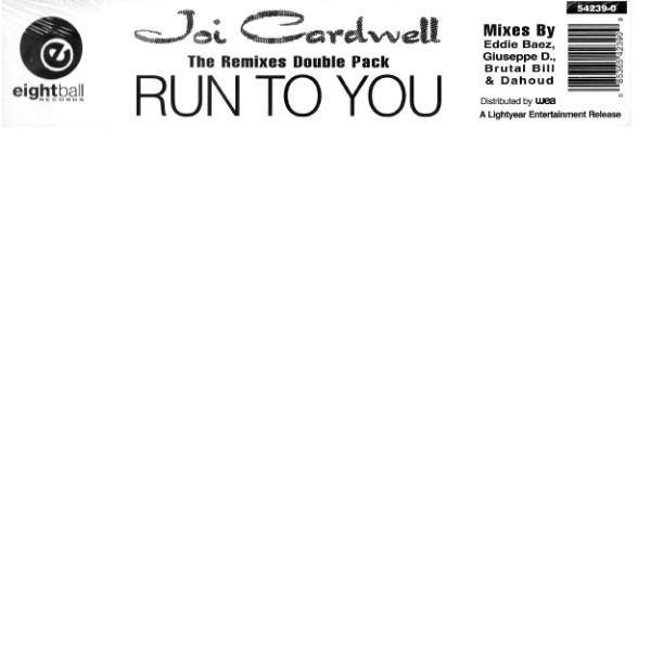 Joi Cardwell - Run To You (The Remixes)