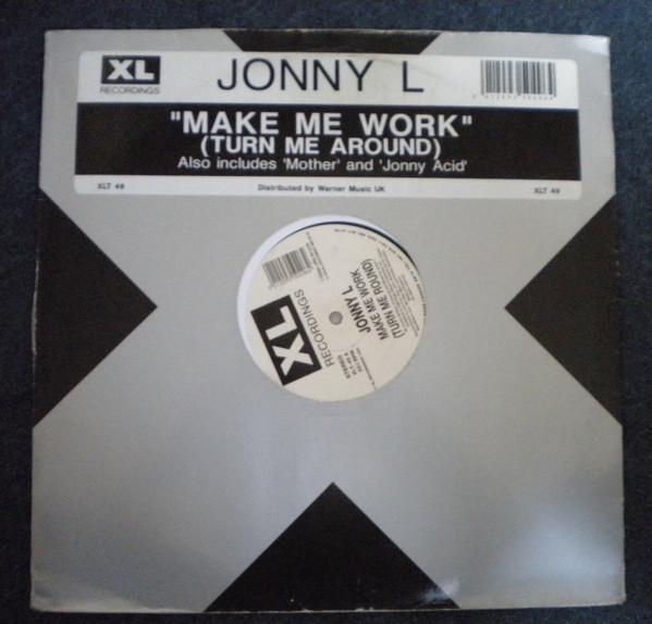 Jonny L - Make Me Work (Turn Me Around)