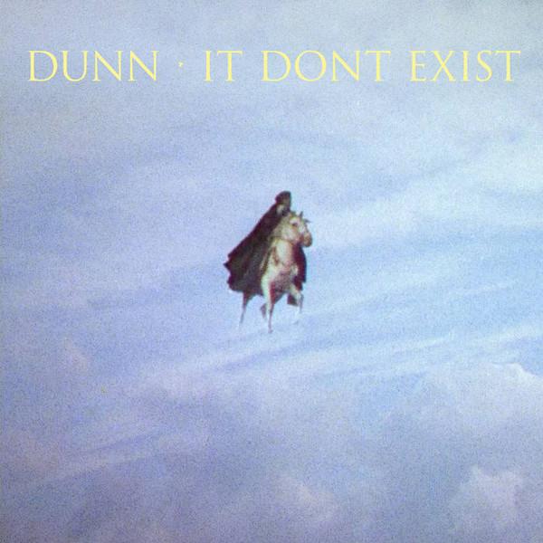 Josh Dunn - It Dont Exist