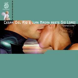 Juan Magan & César Del Rio, Gio Lopez - Carolina