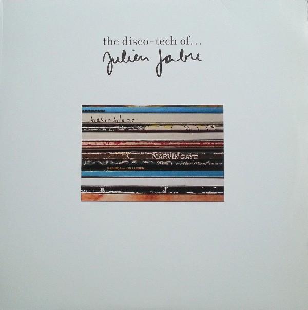 Julien Jabre - The Disco-Tech Of...