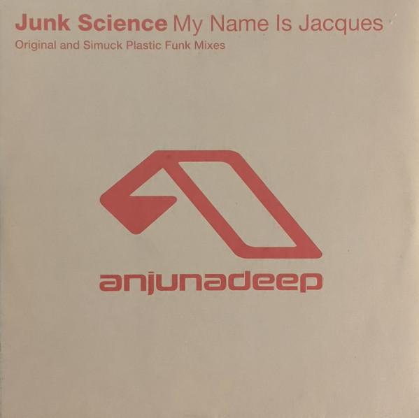 Junk Science - My Name Is Jacques