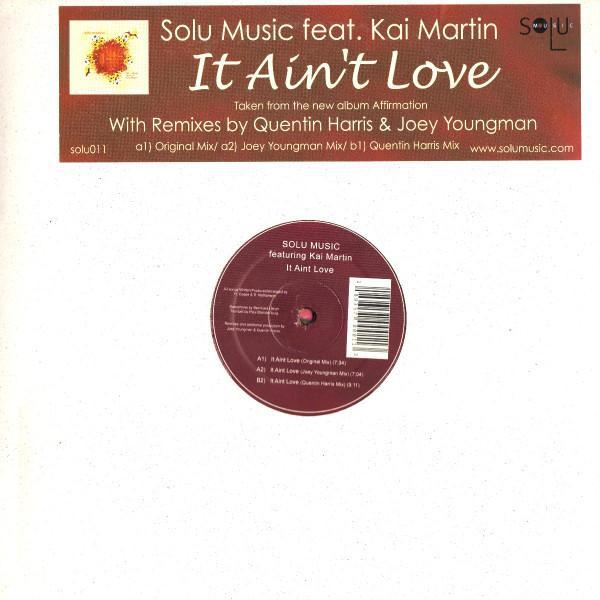 Kai Martin, Solu Music - It Ain't Love