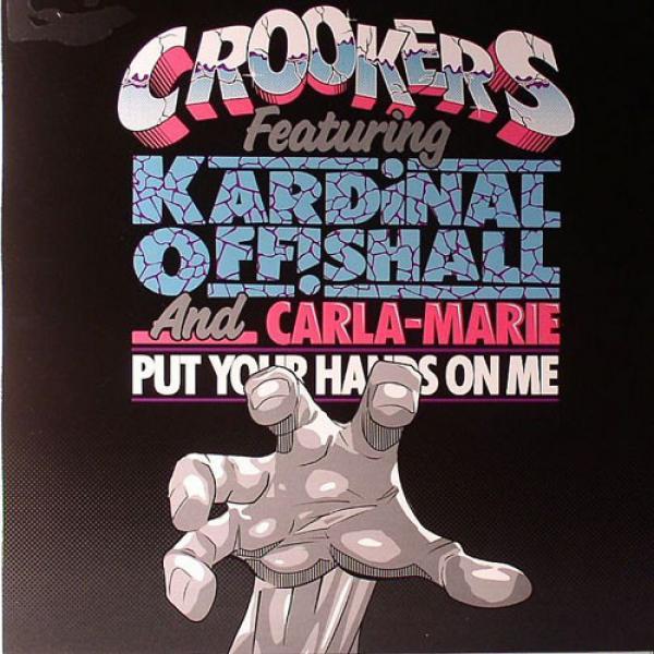 Kardinal Offishall, Crookers, Carla Marie Williams - Put Your Hands On Me