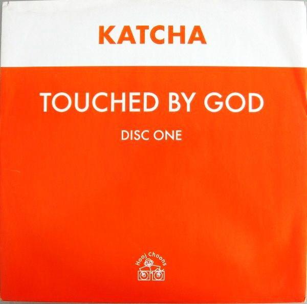 Katcha - Touched By God