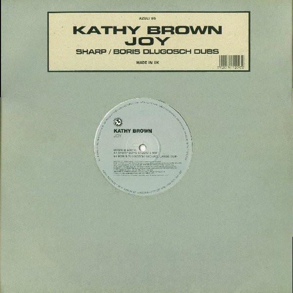 Kathy Brown - Joy (Sharp / Boris Dlugosch Dubs)
