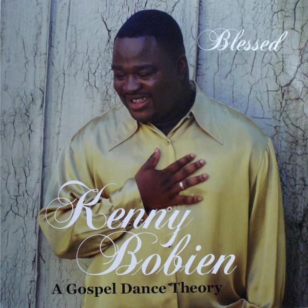 Kenny Bobien - Blessed (A Gospel Dance Theory)