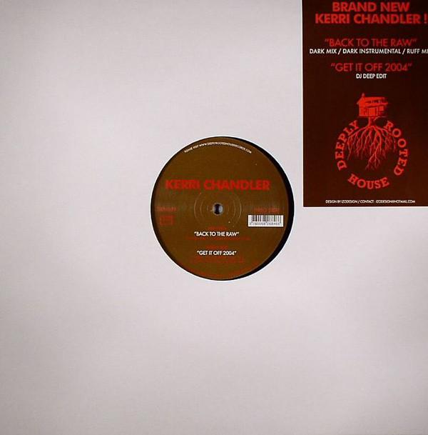 Kerri Chandler - Back To The Raw