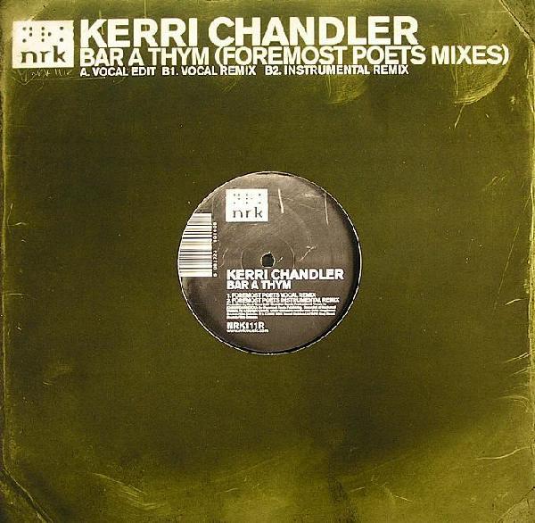 Kerri Chandler - Bar A Thym (Foremost Poets Mixes)