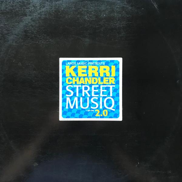 Kerri Chandler - Street Musiq 2.0
