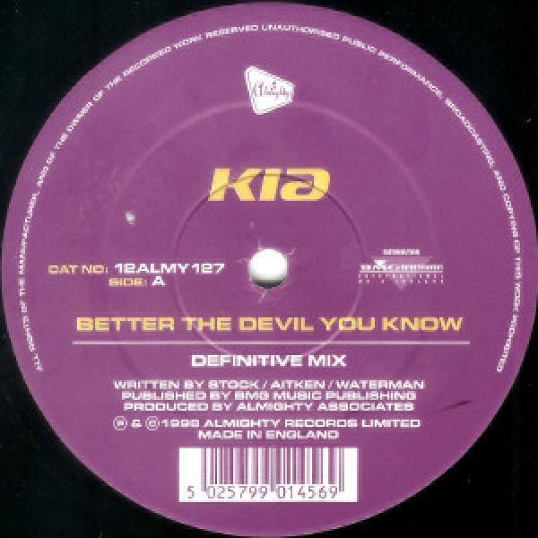 Kia (2) - Better The Devil You Know / What Do I Have To Do