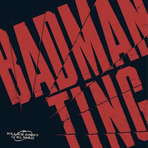 Killa's Army, XL Madd - Badman Ting