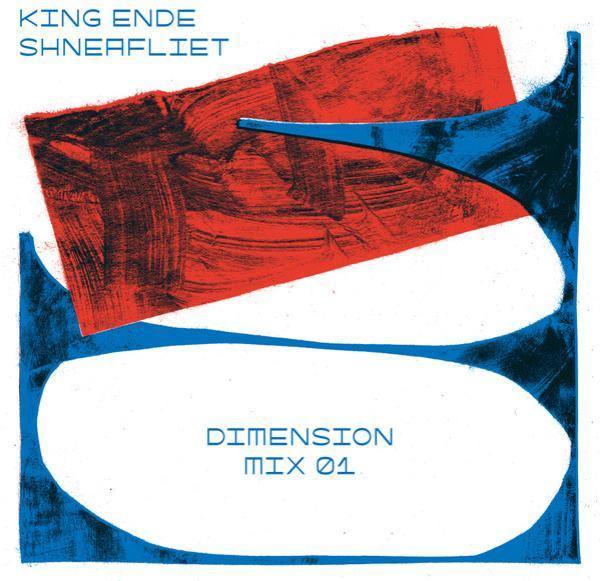 King Ende Shneafliet - Dimension Mix 01