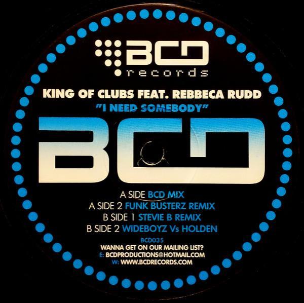 King Of Clubs (2), Rebecca Rudd - I Need Somebody