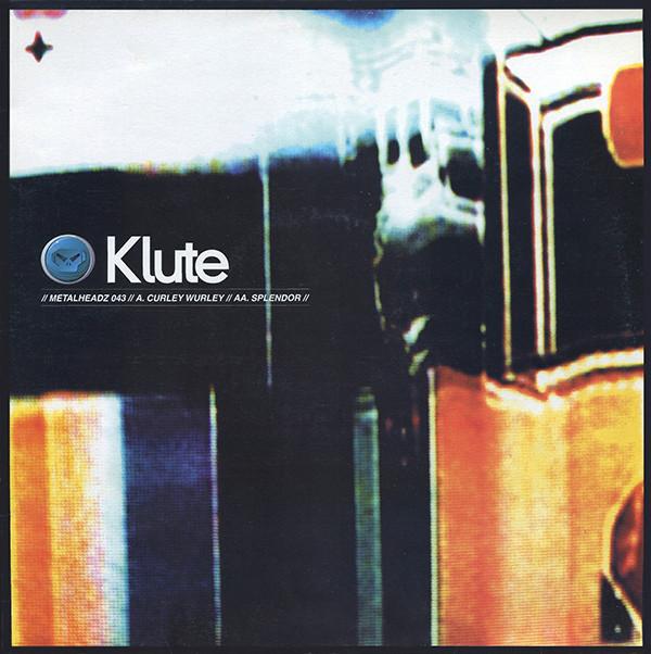 Klute - Curley Wurley / Splendor