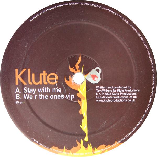 Klute - Stay With Me / We R The Ones (VIP)