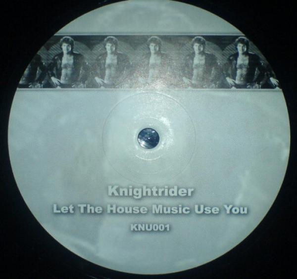 Knightrider - Let The House Music Use You