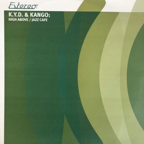 Kyd & Kango - High Above / Jazz Cafe