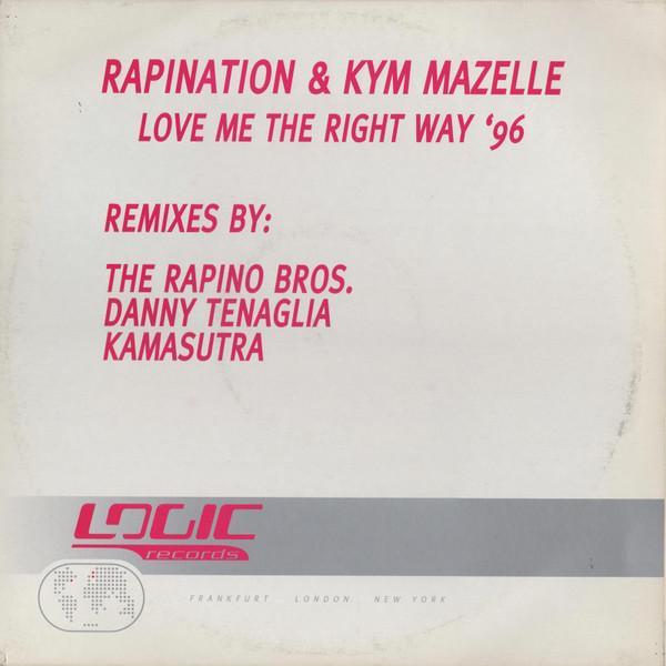 Kym Mazelle, Rapination - Love Me The Right Way '96