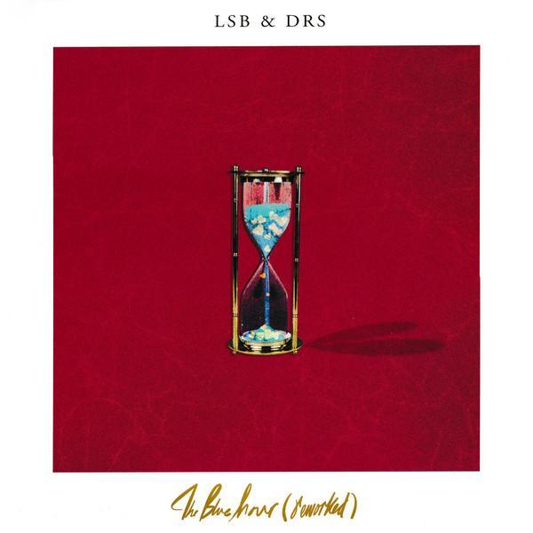 LSB (3), DRS - The Blue Hour (Reworked)