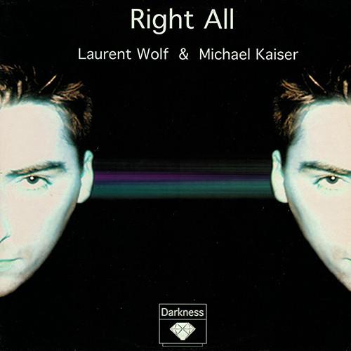 Laurent Wolf, Michael Kaiser - Right All
