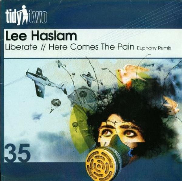 Lee Haslam - Liberate / Here Comes The Pain