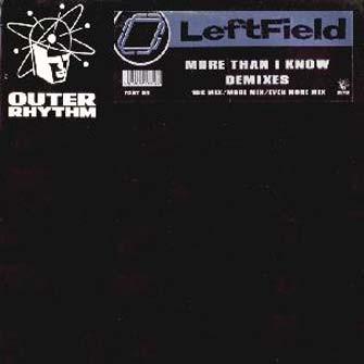 Leftfield - More Than I Know (Demixes)