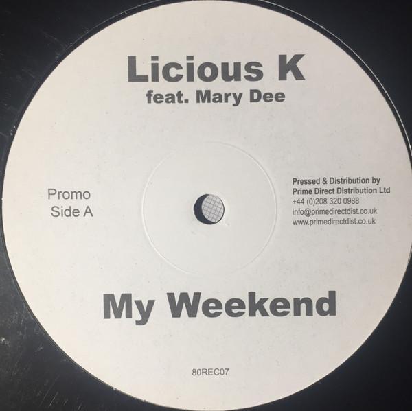 Licious K, Mary Dee - My Weekend