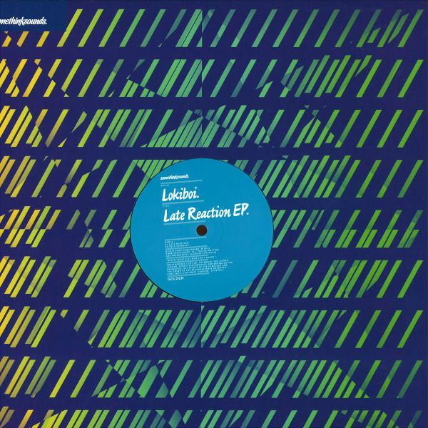 Lokiboi - Late Reaction EP