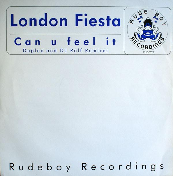London Fiesta - Can U Feel It (Duplex And DJ Rolf Remixes)